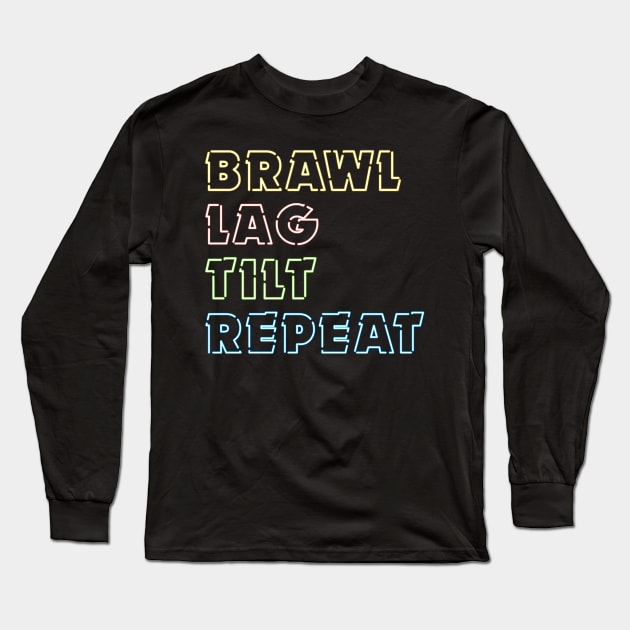 Brawl, Lag, Tilt, Repeat (Version 1) Long Sleeve T-Shirt by Teeworthy Designs